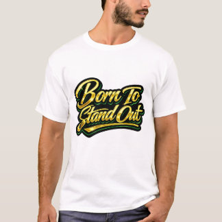 Camiseta Presente de Citação Dourada Nascido Para se Destac