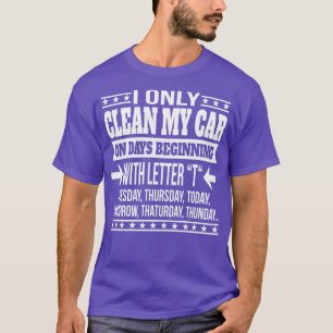 Camiseta Presente de Declaração Engraçado de Limpeza de Car
