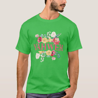 Camiseta Presente de design de citação floral de Yahweh