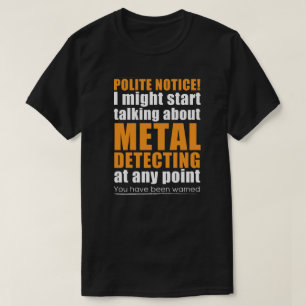 Camiseta Presente de detecção de metal ideal para t-shirt