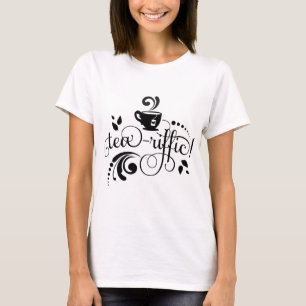 Camiseta Presente de frase Teariffic para bebedor de chá, C