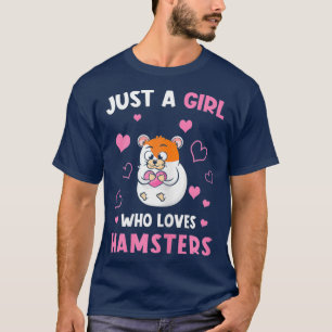 Camiseta Presente de Hamster - Apenas uma garota que ama Ha