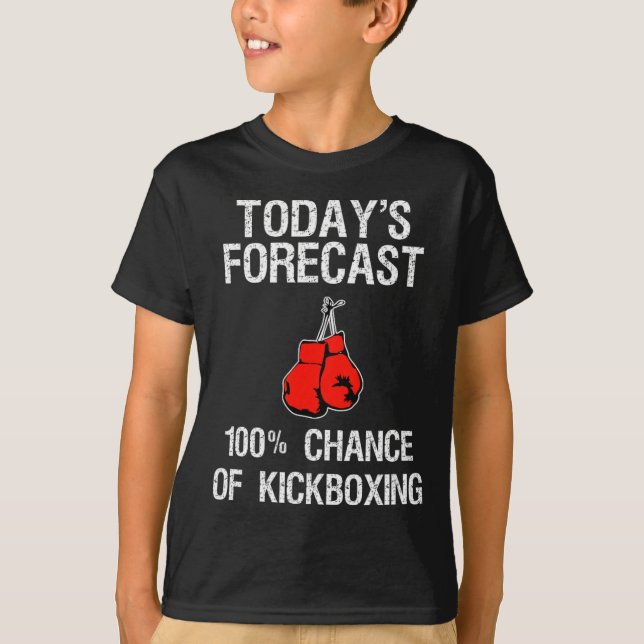 Camiseta Presente de Kickboxing - Previsão de Hoje do Kickb (Frente)