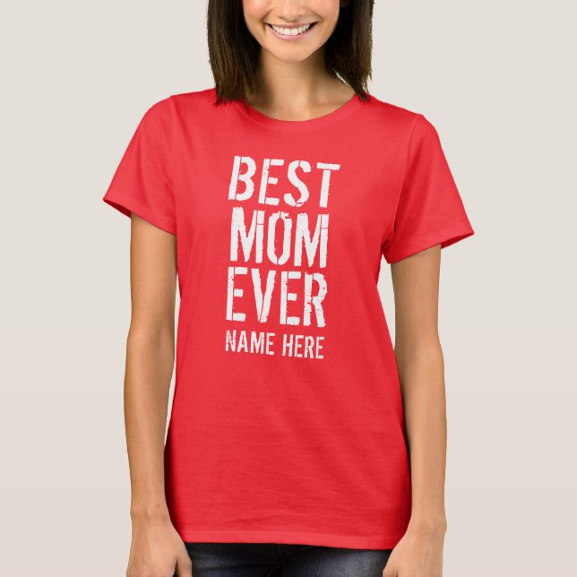 CAMISETA PRESENTE DE MÃE MELHOR PERSONALIZADA NUNCA DIA DE  (Frente)