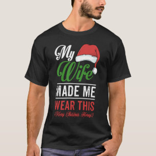 Camiseta Presente De Natal Minha Mulher Me Fez Vestir Isso
