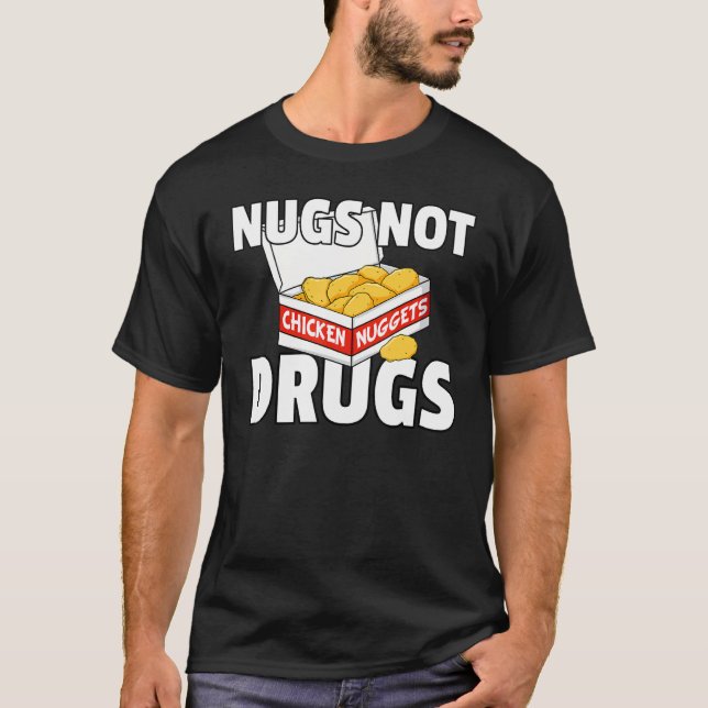 Camiseta Presente de Nuggets de Frango Nugs Not Drugs (Frente)