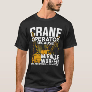 Camiseta Presente de Operador de Crane Funny