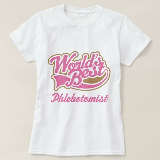Camiseta Presente de Phlebotomist (Frente do Design)