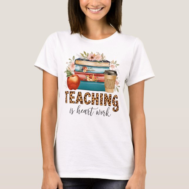 Camiseta Presente de Professor | Ensinar é Trabalhar com o  (Frente)