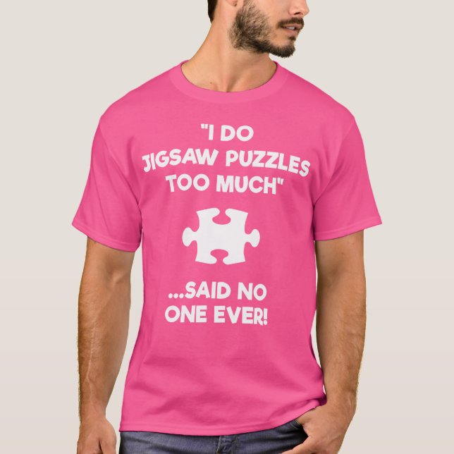 Camiseta Presente de Quebra-Cabeça - Demais (Frente)