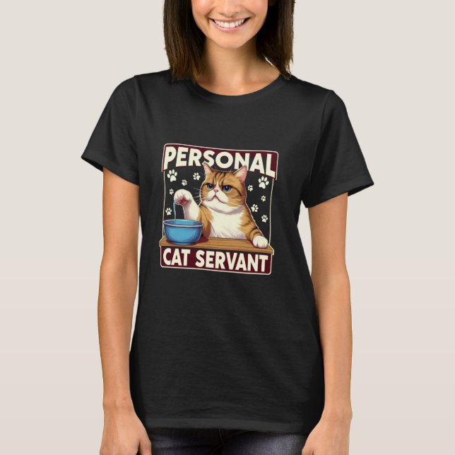 Camiseta Presente de Servo de Gato Pessoal Para Amantes de  (Frente)