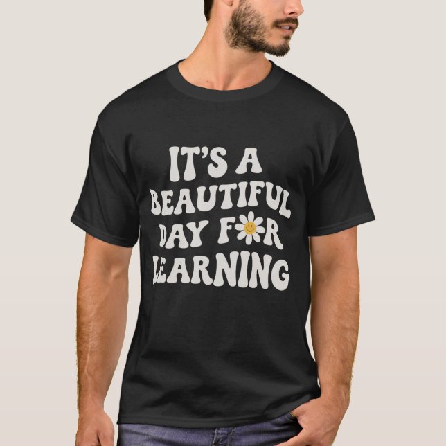 Camiseta Presente de Vida de Professor É um Belo Dia para A (Frente)