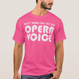 Camiseta Presente De Voz De Ópera Engraçado Para O Drama Mu