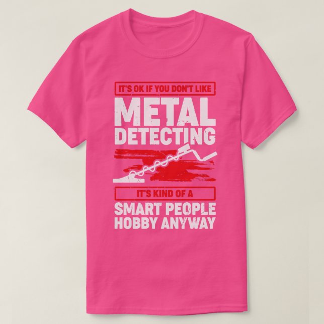 Camiseta Presente Detector de Detecção de Metal Engraçado (Frente do Design)
