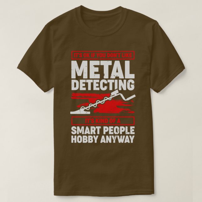 Camiseta Presente Detector de Detecção de Metal Engraçado (Frente do Design)