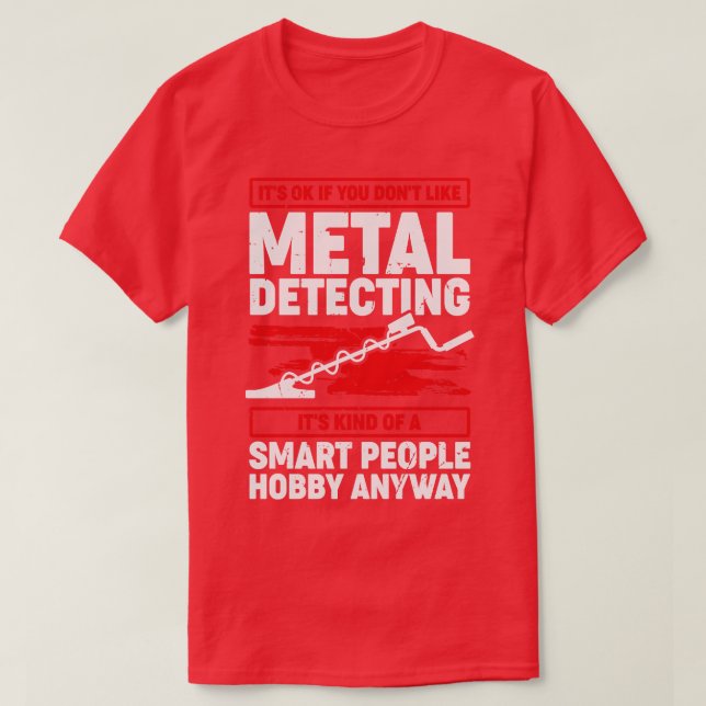Camiseta Presente Detector de Detecção de Metal Engraçado (Frente do Design)