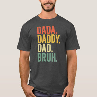Camiseta Presente Dia de os pais Dada Pai Pai Bruh
