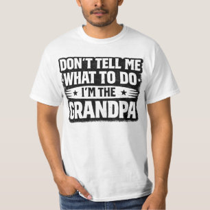 Camiseta Presente Divertido para Avô – Não Me Diga O Que Fa