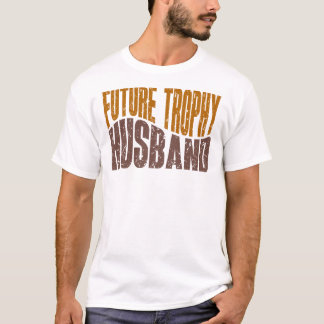 Camiseta Presente Divertido para Homens Futuro Marido Trofé