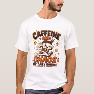 Camiseta Presente Divertido Rotina Diária de Cafeína e Caos