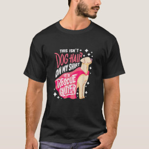 Camiseta Presente do cão de resgate Eu Isto não é pelo de c