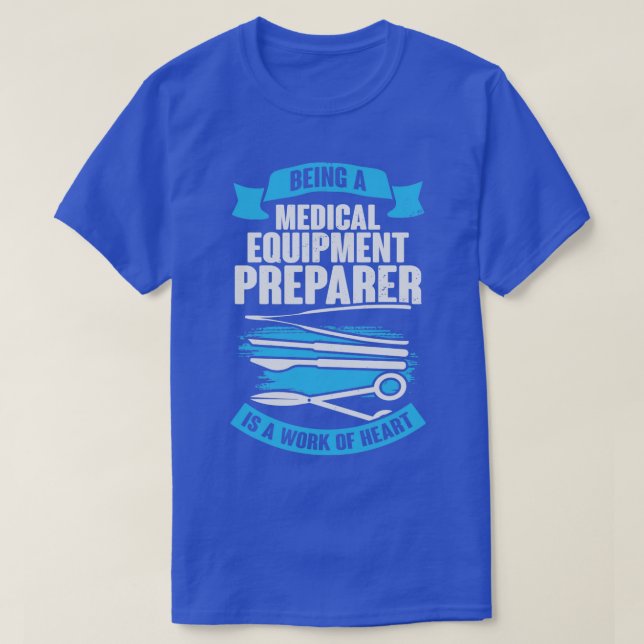 Camiseta Presente do Preparador de Equipamento Médico (Frente do Design)