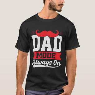 Camiseta Presente do T-Shirt Always On Modo de pai