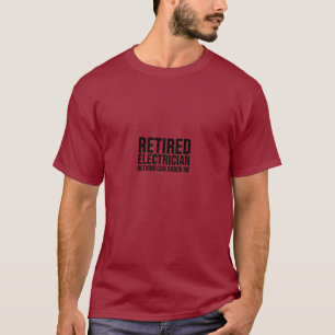 Camiseta Presente eletricista - Nada de eletricista aposent