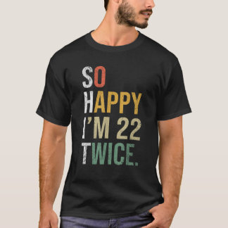 Camiseta Presente Engraçado de 44º Aniversário Tão Feliz qu