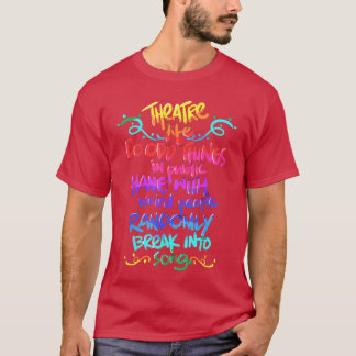 Camiseta Presente engraçado de teatro musical para viciado