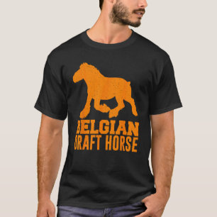 Camiseta Presente engraçado do cavalo de tiro belga Equestr