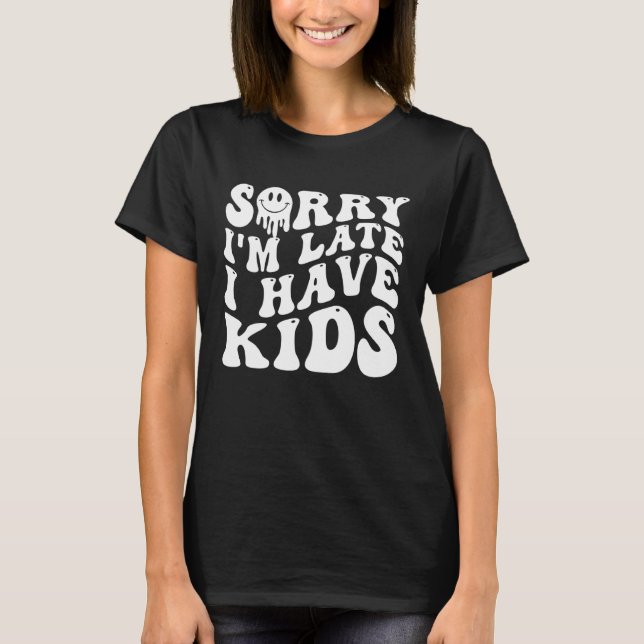 Camiseta Presente engraçado do Dia das Mães, Mãe, Desculpe  (Frente)
