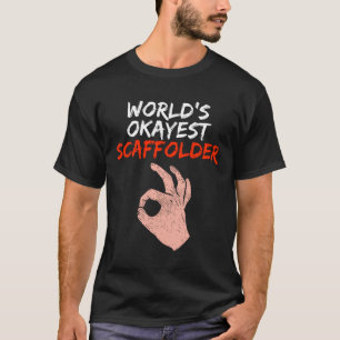 Camiseta Presente Engraçado Scaffolder Scaffolding Scaffol