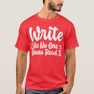 Camiseta Presente Escreva Como Se Ninguém For Ler