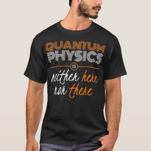 Camiseta Presente Físico Quântico