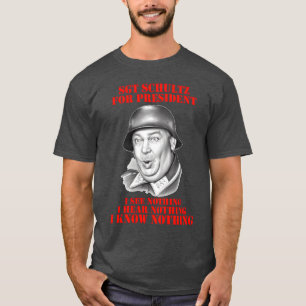 Camiseta Presente Hogan Heroes Sgt Schultz Para Presidente
