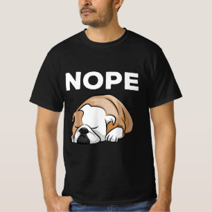 Camiseta Presente no cão Bulldog Nope Para Bulldog Lover