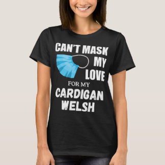 Camiseta Presente no cão | Cant Mask My Love For Cardigan W