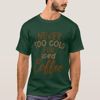 Camiseta Presente Nunca Muito Frio Para Café Gelado