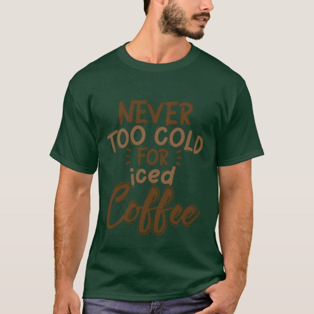 Camiseta Presente Nunca Muito Frio Para Café Gelado (Frente)
