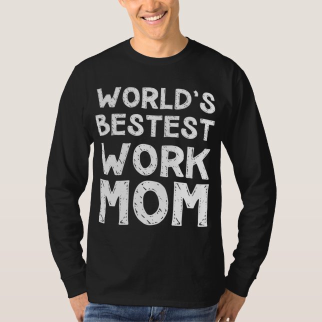 Camiseta Presente para Dia de as mães - O melhor trabalho d (Frente)