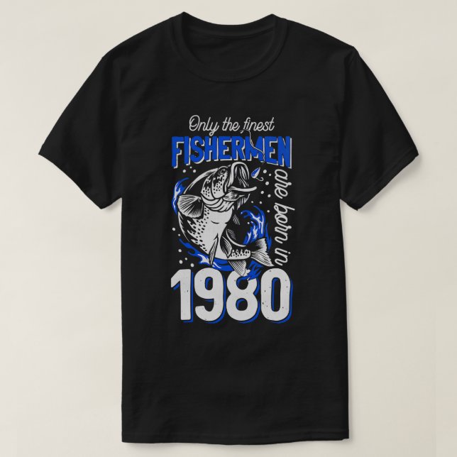 Camiseta Presente para pescadores de 40 anos de idade 1980  (Frente do Design)
