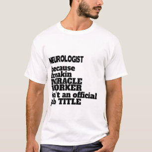 Camiseta Presente/Presente Neurologista, Citação Engraça