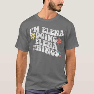 Camiseta Presente retrô divertido Eu sou Elena fazendo cois