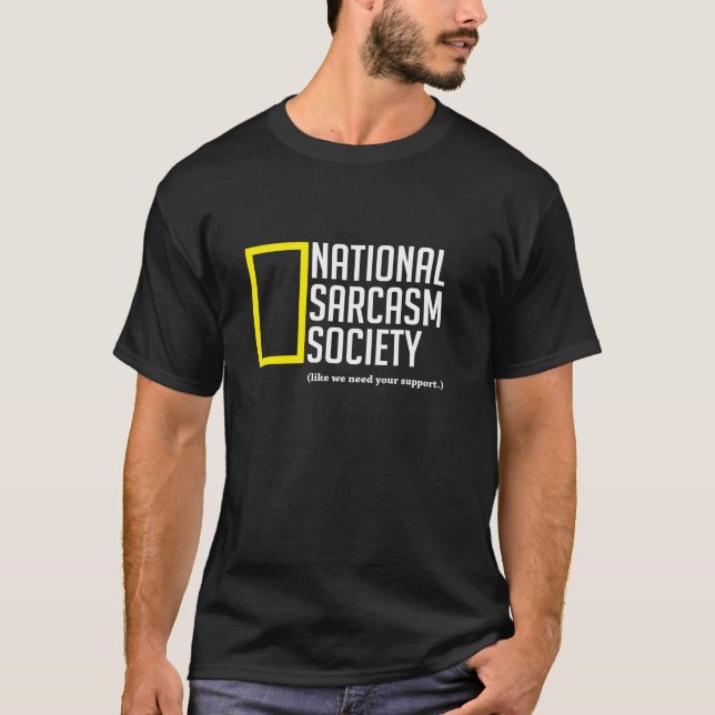 Camiseta Presente Sarcasmo Engraçado pela Sociedade Naciona (Frente)