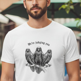 Camiseta Presente Sarcástico Corvo Gótico Estamos Julgando