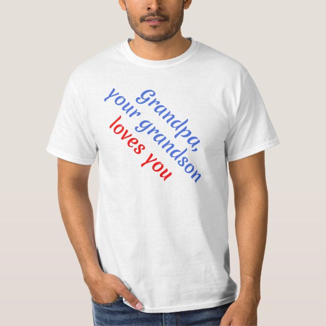 Camiseta Presente: Seu neto ama você - Vô (Frente)