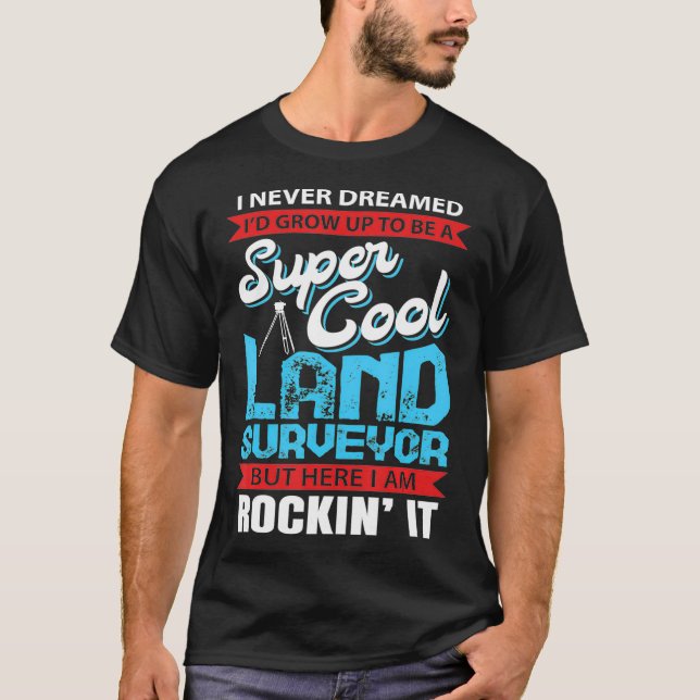 Camiseta Presente Super legal do Land Survey (Frente)