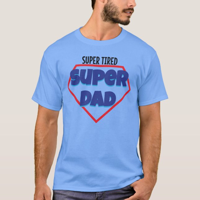 Camiseta Presente super pai dia de os pais super cansado (Frente)