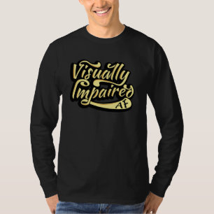 Camiseta Presentes AF com deficiência visual Perda De Vis